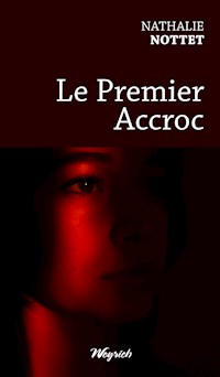 Le Premier Accroc - Nathalie Nottet - ebook