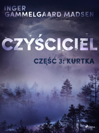 Czyściciel. Czyściciel 3: Kurtka - Inger Gammelgaard Madsen - ebook + audiobook