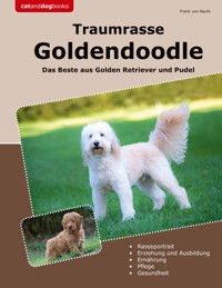 Traumrasse Goldendoodle - Frank von Haufe - ebook