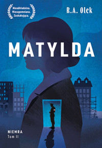 Matylda. Seria Niemra. Tom 2 - R.A. Olek - książka