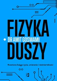 Fizyka duszy - Amit Goswami - ebook + książka