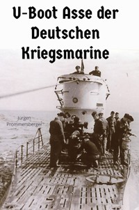 U-Boot Asse der Deutschen Kriegsmarine - Hans-Jürgen Bauer - ebook