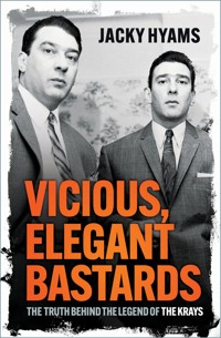 Vicious, Elegant Bastards - Jacky Hyams - ebook