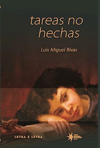Tareas no hechas - Luis Miguel Rivas - ebook