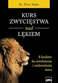 Kurs zwycięstwa nad lękiem - Skiba Piotr - książka