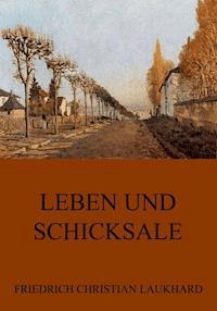 Leben und Schicksale - Friedrich Christian Laukhard - ebook