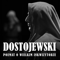 Poemat o Wielkim Inkwizytorze - Fiodor Dostojewski - audiobook