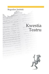 Kwestia teatru - Jasiński Bogusław - książka