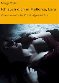 Ich such dich in Mallorca, Lara - Marga Vollen - ebook