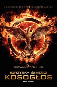 Kosogłos. Igrzyska śmierci. Tom 3 (wydanie filmowe) - Suzanne Collins - książka