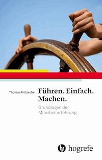 Führen. Einfach. Machen. - Thomas Fritzsche - ebook