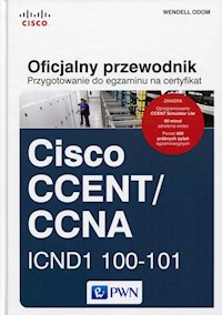 Oficjalny przewodnik Przygotowanie do egzaminu na certyfikat Cisco CCENT/CCNA - Odom Wendell - książka