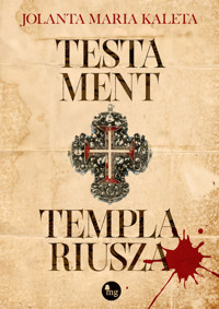 Testament templariusza - Kaleta Jolata Maria - książka