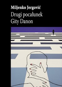 Drugi pocałunek Gity Danon - Jergovic Miljenko - ebook + książka