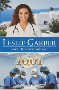 Zwei Top Arztromane 1001: Unzertrennliche Herzen im Sturm / Schwester Anna ist verliebt - Leslie Garber - ebook