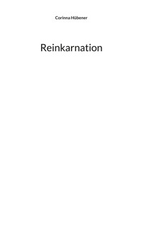 Reinkarnation - Corinna Hübener - ebook