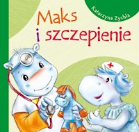 Maks i szczepienie - Zychla Katarzyna - książka