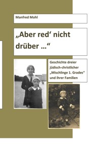 Aber red' nicht drüber ... - Manfred Mohl - ebook