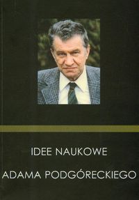 Idee naukowe Adama Podgóreckiego -  - książka