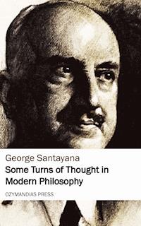 Some Turns of Thought in Modern Philosophy - Santayana George - ebook