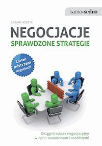 Samo Sedno - Negocjacje. Sprawdzone strategie. Sprawdzone strategie - Adrian Horzyk - ebook