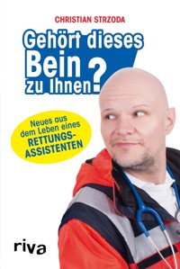 Gehört dieses Bein zu Ihnen? - Christian Strzoda - ebook