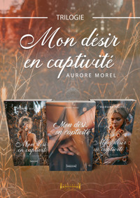 Mon desir en captivité Trilogie - Aurore Morel - ebook