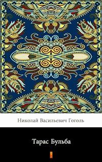 Тарас Бульба (Taras Bulba) - Николай Васильевич Гоголь, Nikołaj Wasiljewicz Gogol - ebook