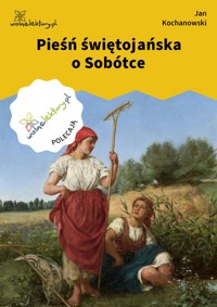 Pieśń świętojańska o Sobótce - Jan Kochanowski - ebook