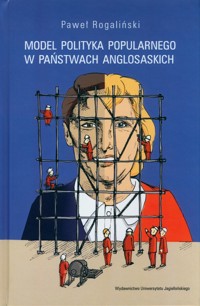 Model polityka popularnego w państwach anglosaskich - Rogaliński Paweł - książka