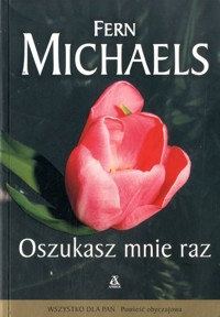 Oszukasz mnie raz - Fern Michaels - ebook