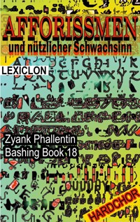 Afforissmen und nützlicher Schwachsinn - Zyank Phallentin - ebook