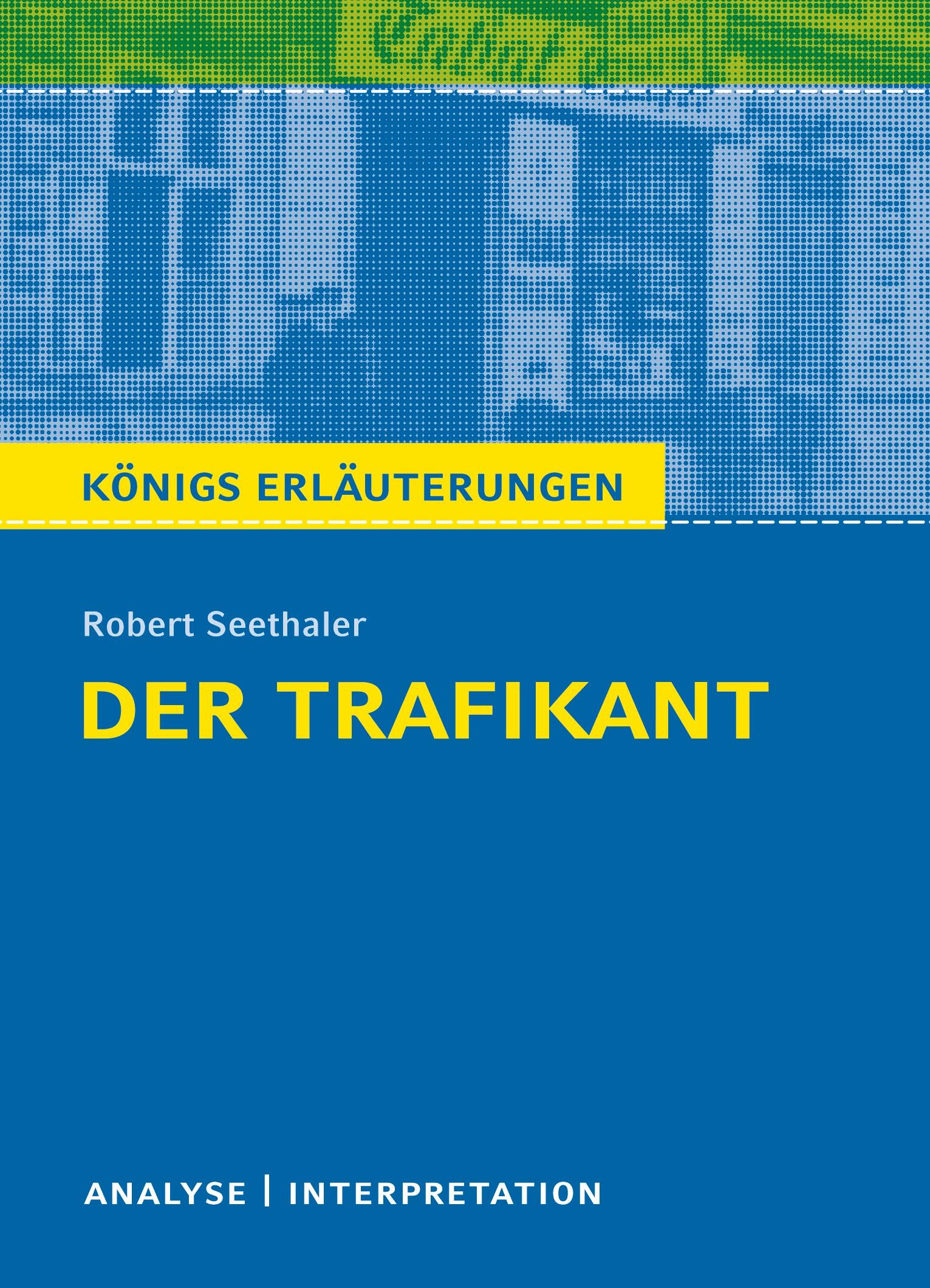 Der Trafikant. Königs Erläuterung.