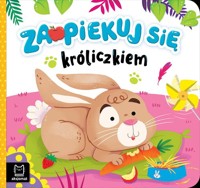 Zaopiekuj się króliczkiem - Łanocha Katarzyna - książka