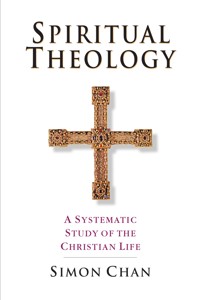 Spiritual Theology - Simon Chan - ebook