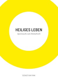 Heiliges Leben - Sebastian Rink - ebook