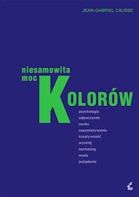 Niesamowita moc kolorów - Jean-Gabriel Causse - książka