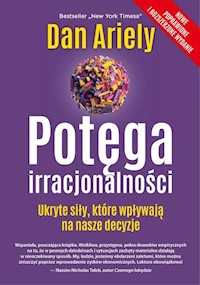 Potęga irracjonalności - Dan Ariely - książka