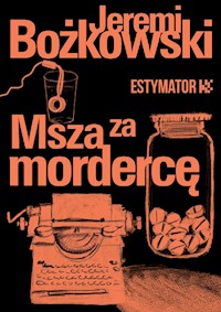 Msza za mordercę - Jeremi Bożkowski - ebook + audiobook