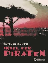 Insel der Piraten - Dietmar Beetz - ebook