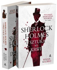 Sherlock Holmes i sztuka we krwi / Sherlock Holmes i dręczące duchy - Bonnie Macbird - książka