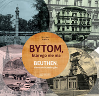 Bytom, którego nie ma - Michał Bulsa - książka