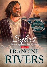 Sylas. Skryba, towarzysz Pawła z Tarsu cz.5 - Rivers Francine - ebook
