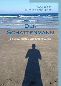 Der Schattenmann - Volker Himmelseher - ebook