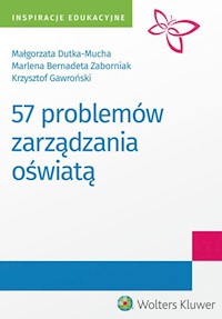 57 problemów zarządzania oświatą - Dutka-Mucha Małgorzata, Gawroński Krzysztof, Zaborniak Marlena - książka