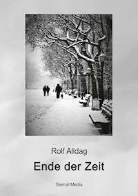 Ende der Zeit - Rolf Alldag - ebook
