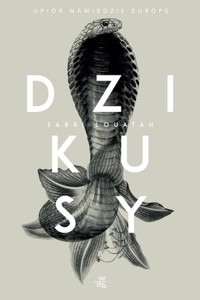 Upiór nawiedził Europę. Seria Dzikusy. Tom 2 - Sabri Louatah - książka