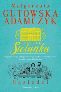 Osiedle Sielanka Sąsiedzi - Małgorzata Gutowska-Adamczyk - książka