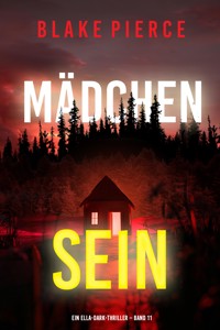 Mädchen, sein (Ein Ella-Dark-Thriller – Band 11) - Blake Pierce - ebook
