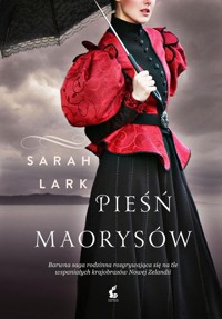 Pieśń Maorysów - Sarah Lark - ebook + książka